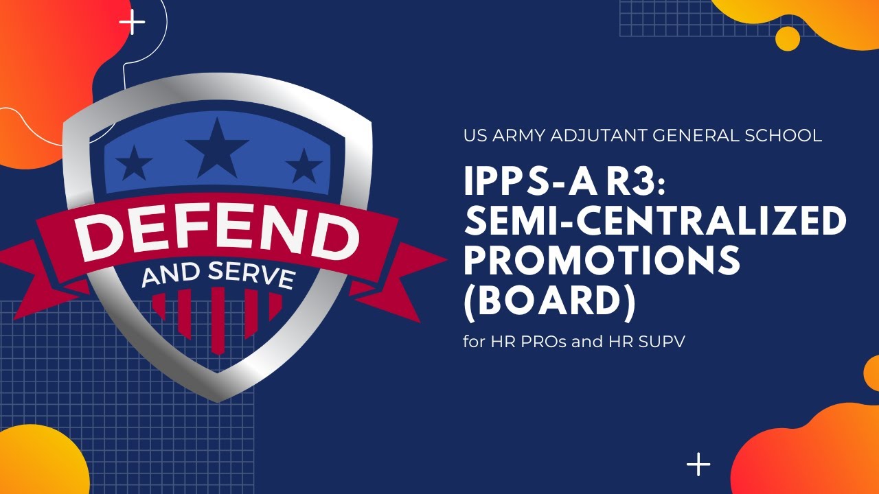 Semi-Centralized Promotions | IPPS-A R3 | BN S1 HR SUPV