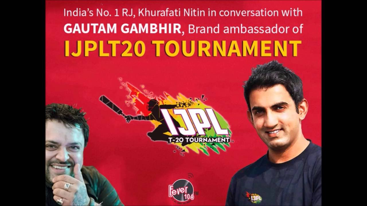 Gautam Gambhir, Brand Ambassador of IJPLT20 on Radio 104 FM