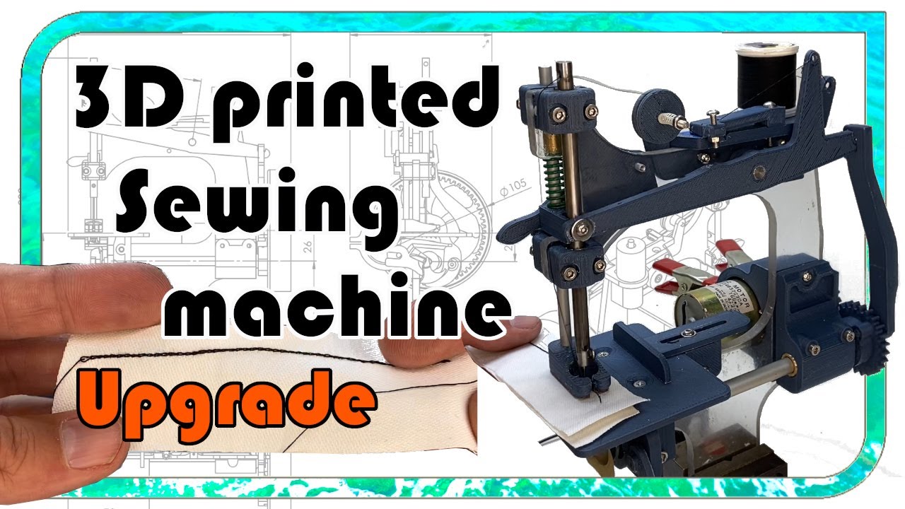 First 3D printed sewing machine Upgrade / more details, improvements, all parts can be downloaded