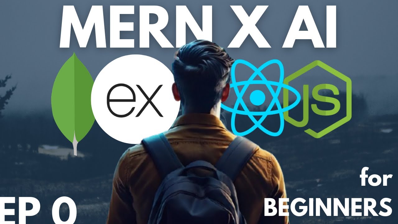 MERN FULLSTACK COURSE FOR BEGINNERS | EP 0 - INTRO | MERN X AI
