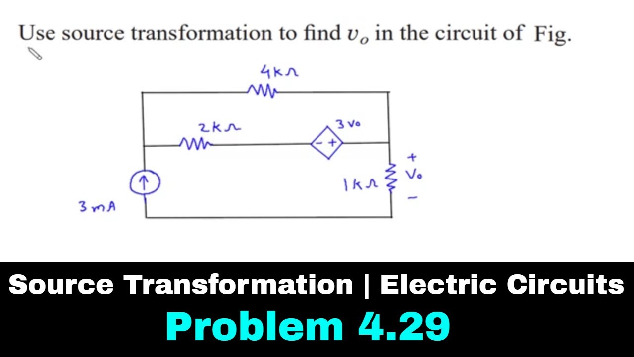 Source Transformation | Electric Circuits | Problem 4.29 | Electrical Engineering