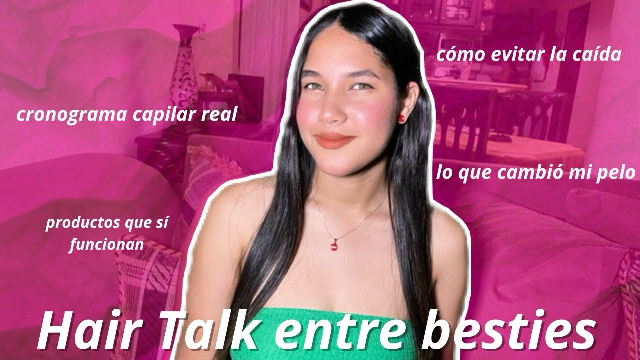 charla de besties: DE PELO MALTRATADO A BRILLANTE, TODO LO QUE APRENDÍ CUIDANDO MI CABELLO