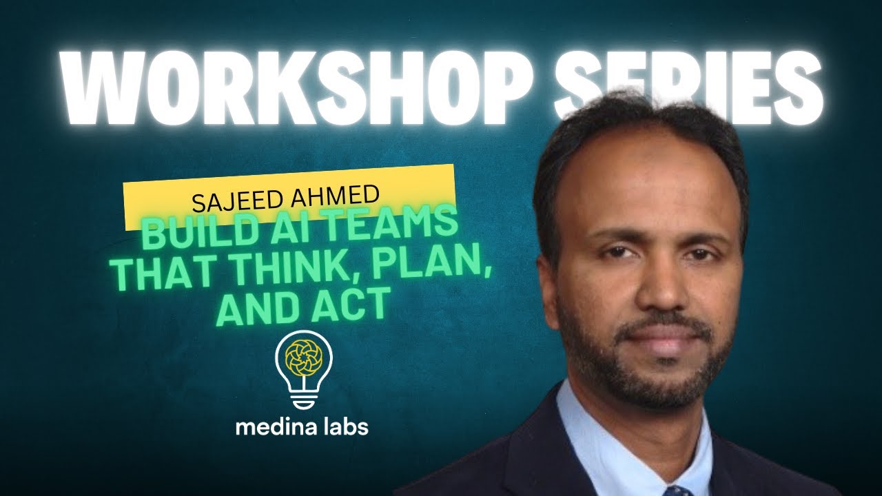 Workshop Series | Build AI Teams That Think, Plan, and Act