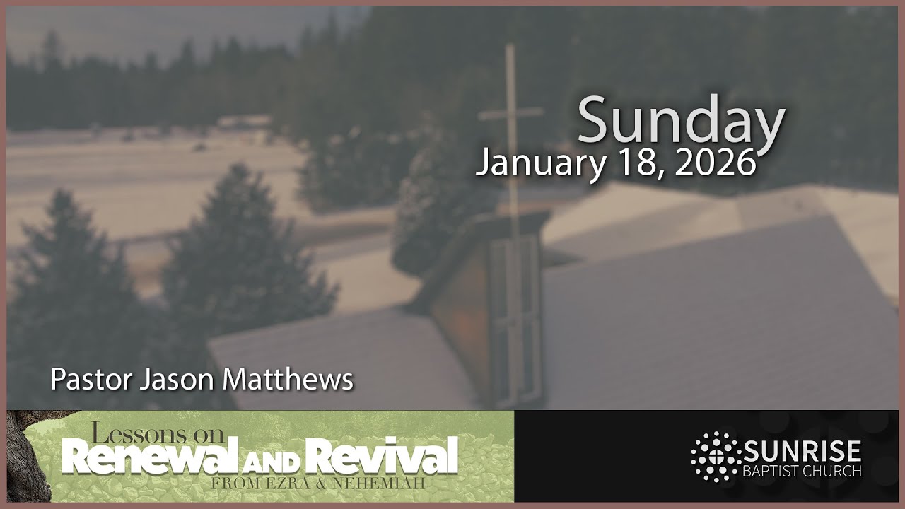 Sunrise Baptist Church - Sunday, January 18, 2026