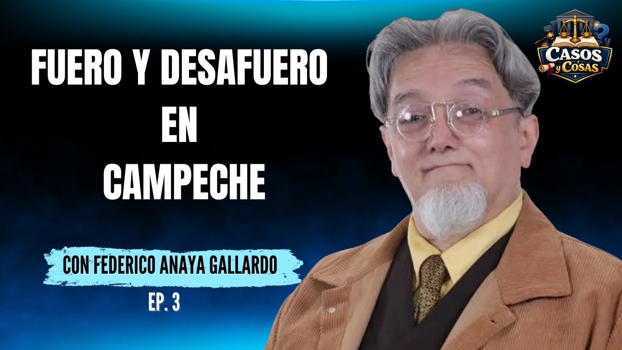 #CasosYCosas con Federico Anaya | Fuero y desafuero en Campeche... el caso de Layda Sansores