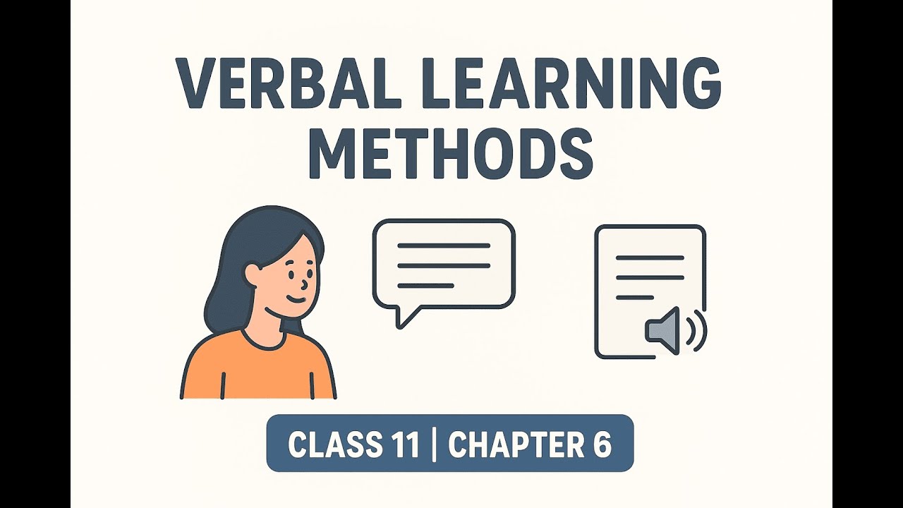 Verbal Learning Methods Explained | Class 11 Psychology Chapter 6 | Simple & Easy Explanation