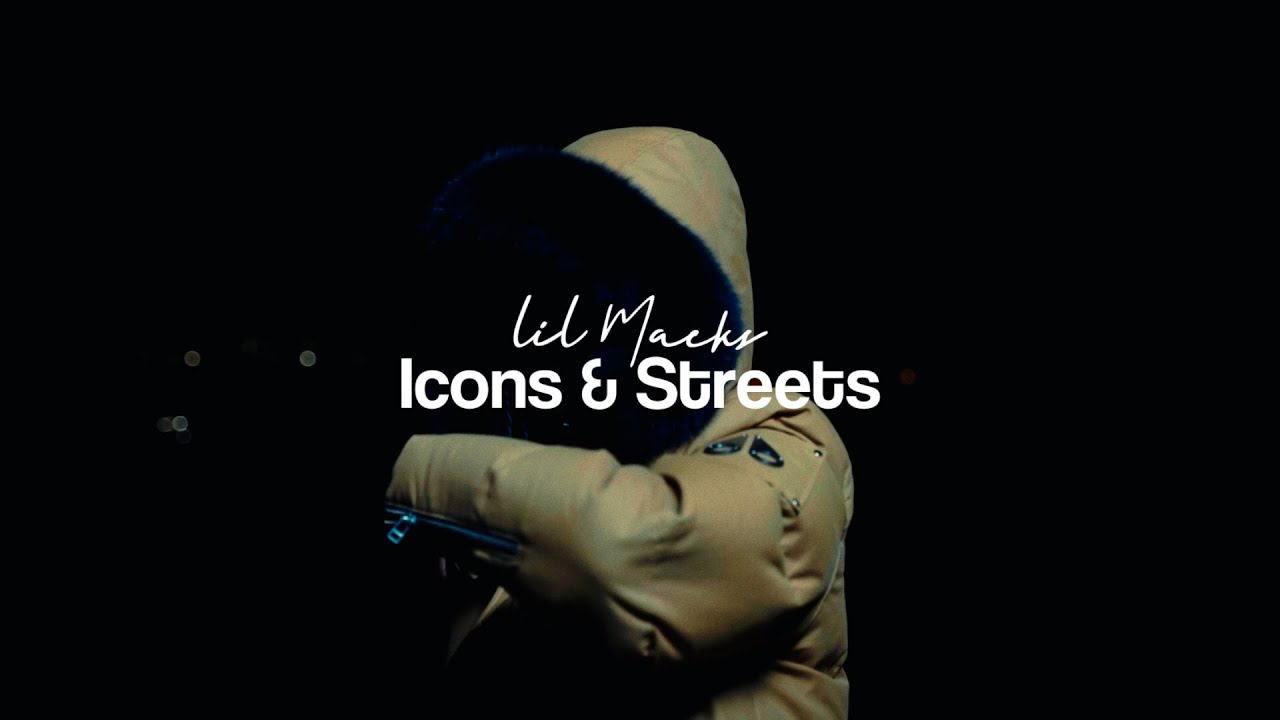 Lil Macks - Icons & Streets (Official Video)