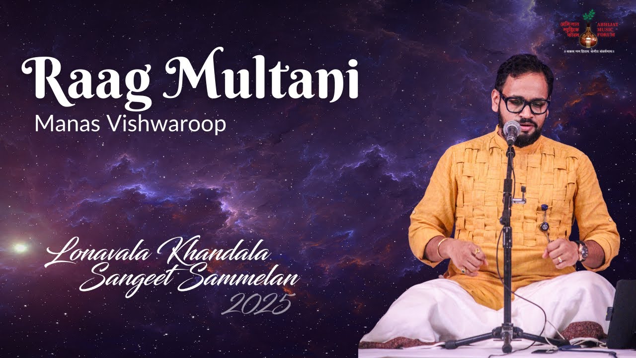 Raag Multani | Manas Vishwaroop | Classical Vocal | Lonavala Khandala Sangeet Sammelan 2025