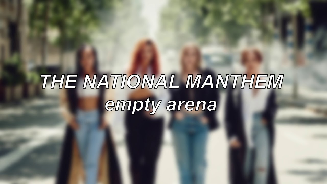 Little Mix - The National Manthem | Empty Arena Edit