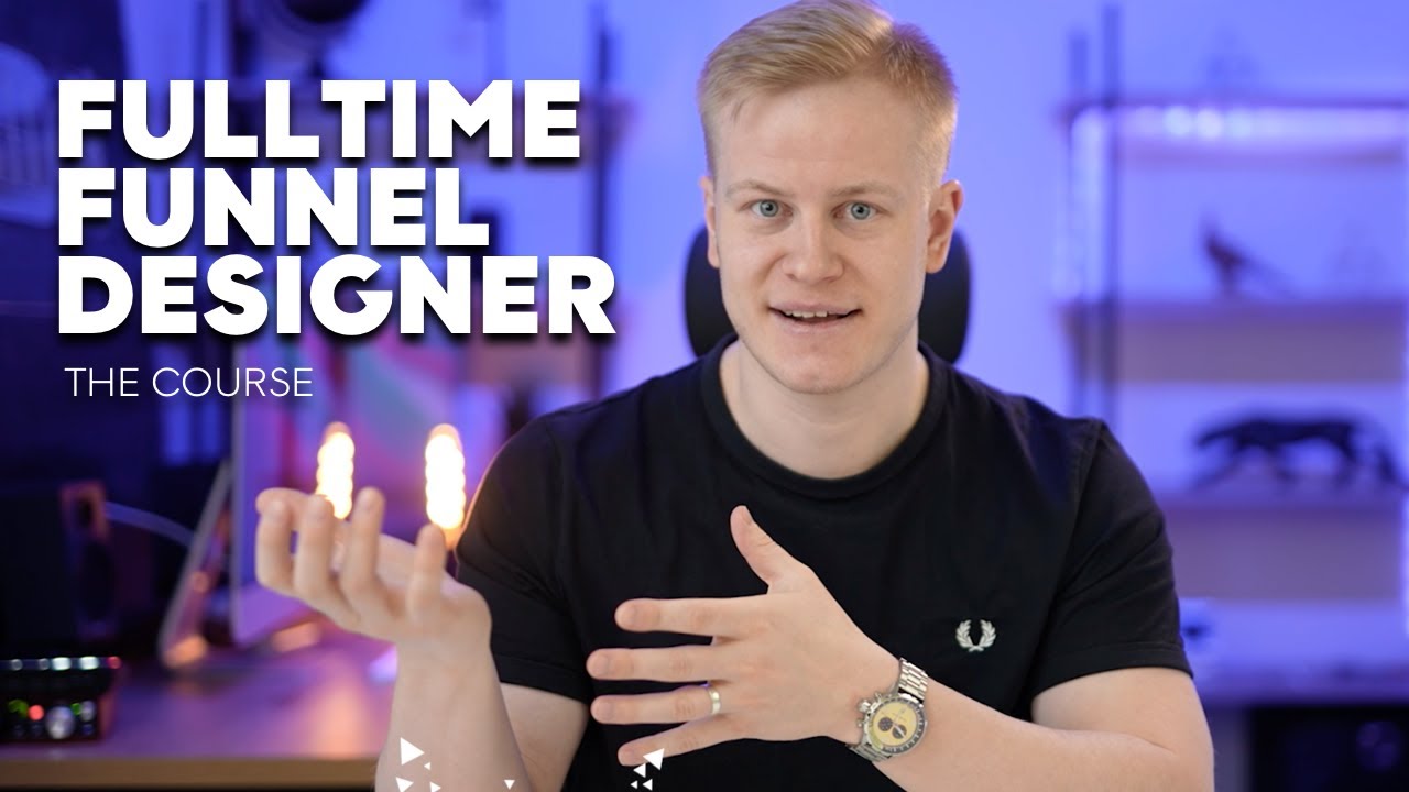 Fulltime Funnel Designer - The #1 Course for High Converting Funnels & Building a Funnel Agency