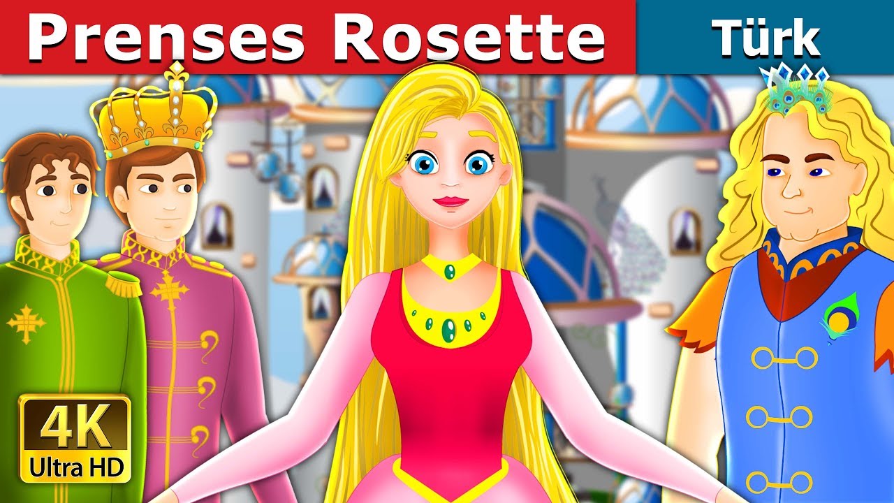 Prenses Rosette | Princess Rosette Story in Turkish | Turkish Fairy Tales