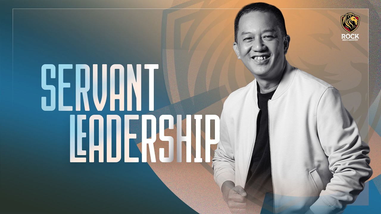 SERVANT LEADERSHIP - Pdt. David Limanto | ROCKMEN