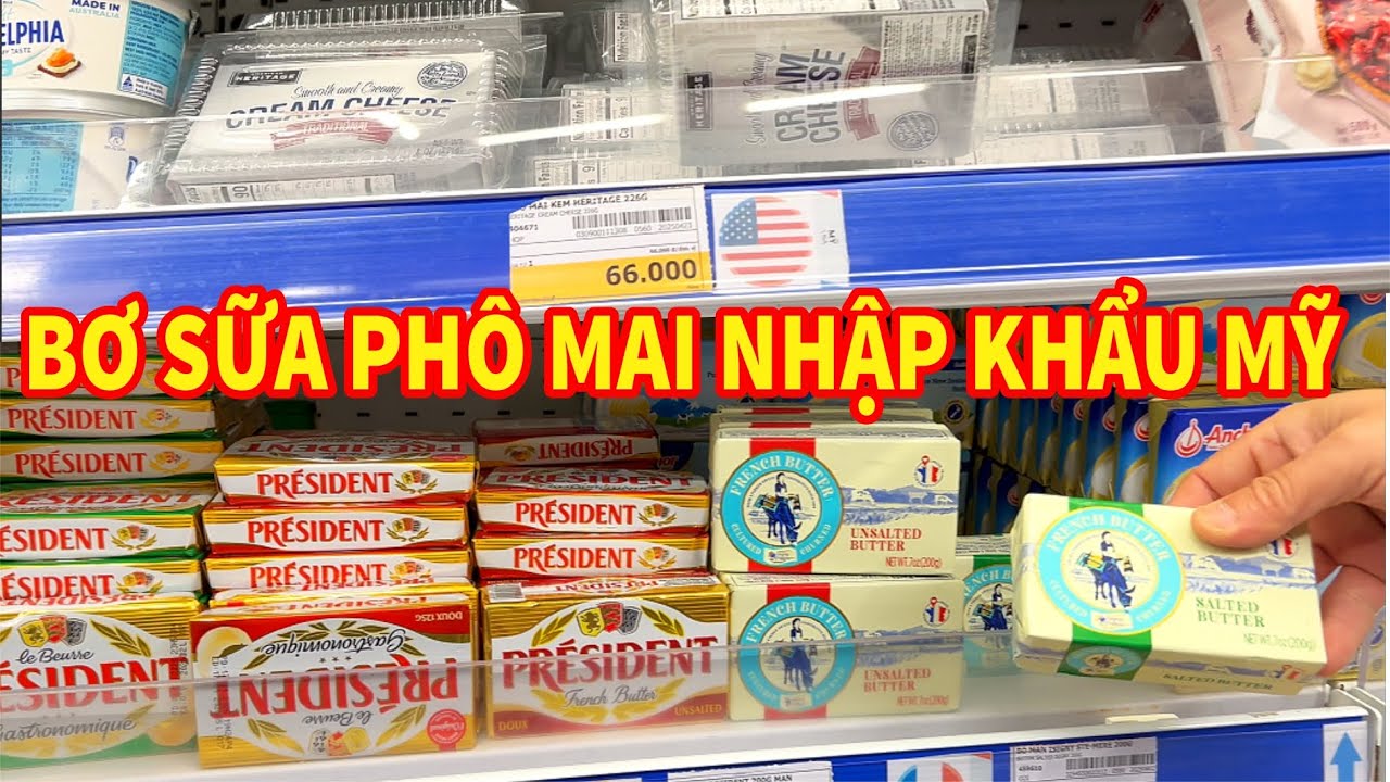 HÀNG NHẬP KHẨU MỸ  BƠ SỮA PHÔ MAI Và Các Nước Châu Âu Tại Siêu Thị MM Mega Market Lớn Nhất Sài Gòn