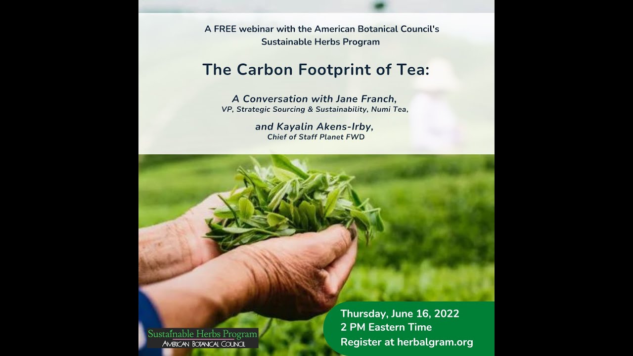 The Carbon Footprint of Tea: A Sustainable Herbs Program Webinar