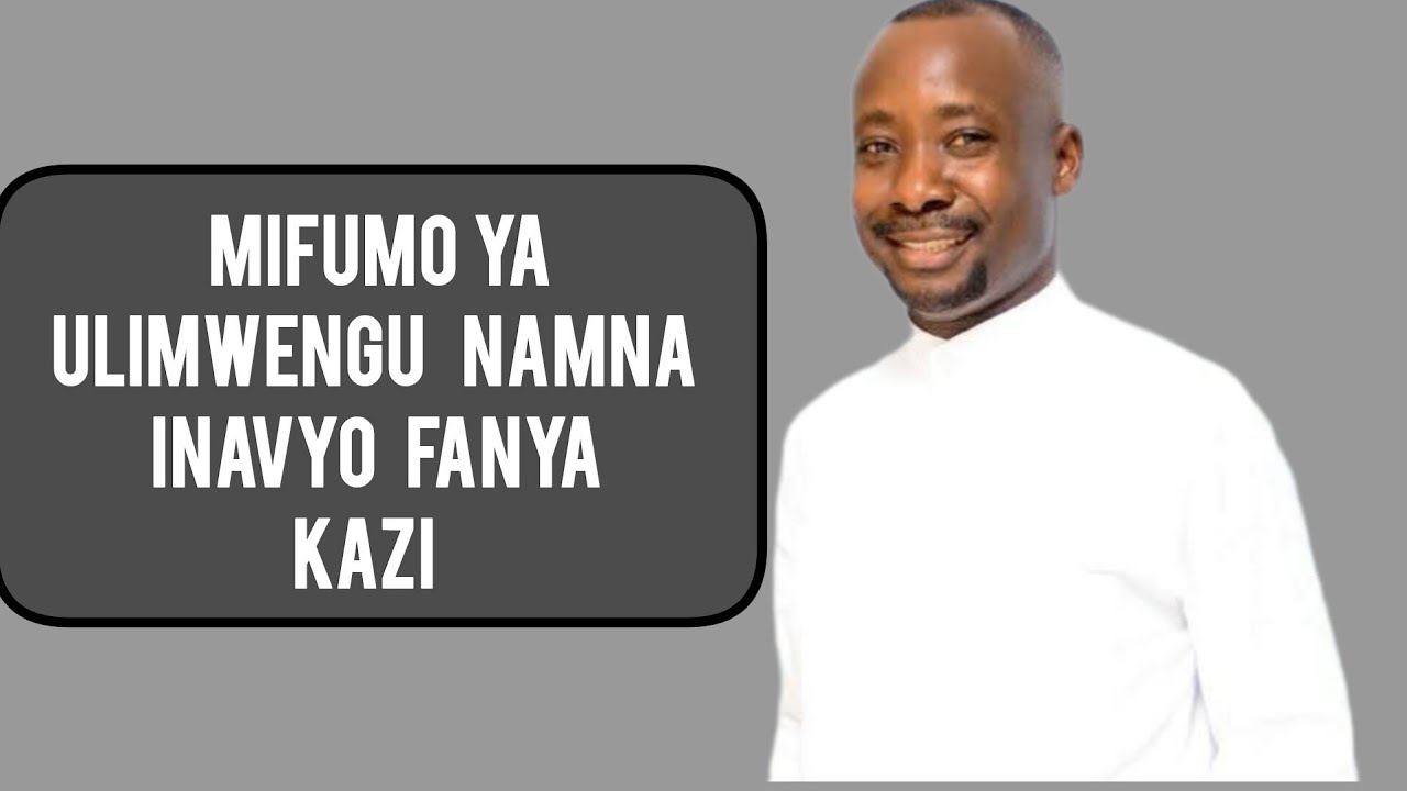 MIFUMO YA ULIMWENGU INAVYO FANYA KAZI - ASKOFU GWAJIMA
