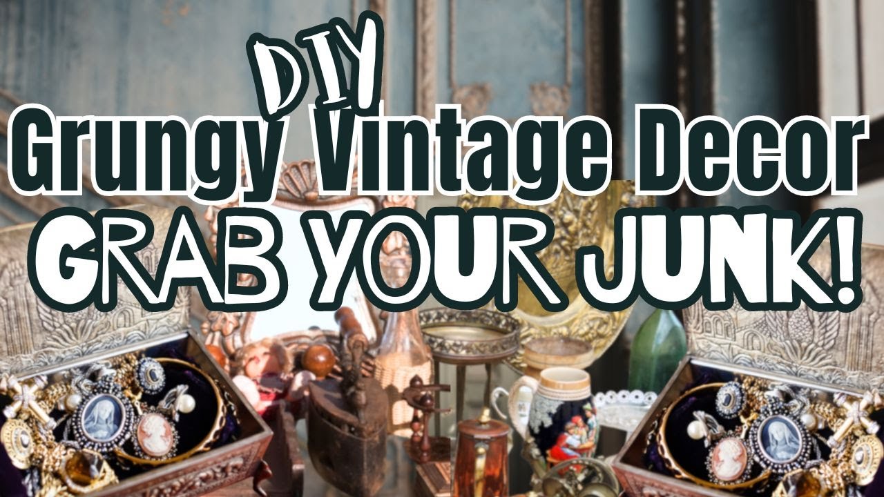 Grungy Junky Vintage DIY's Home Decor Projects You Don't Want to Miss! Grab Your Junk!