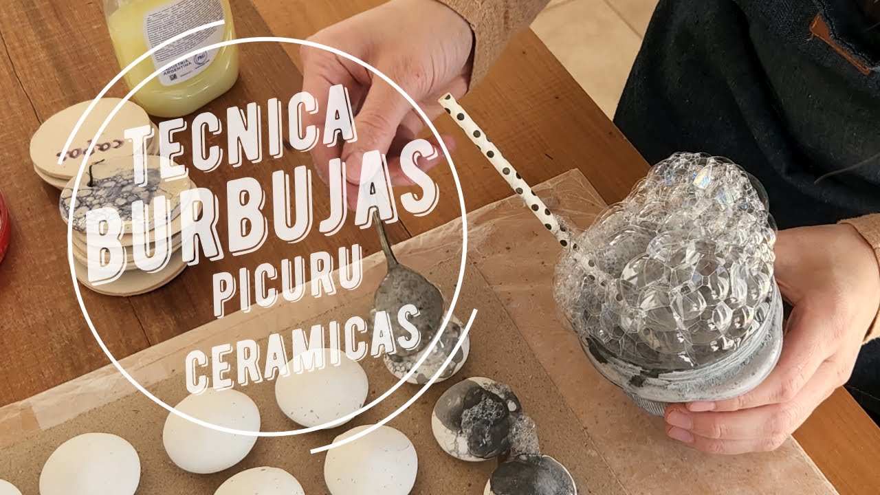 TECNICA BURBUJAS EN CERAMICA - PICURU CERAMICAS
