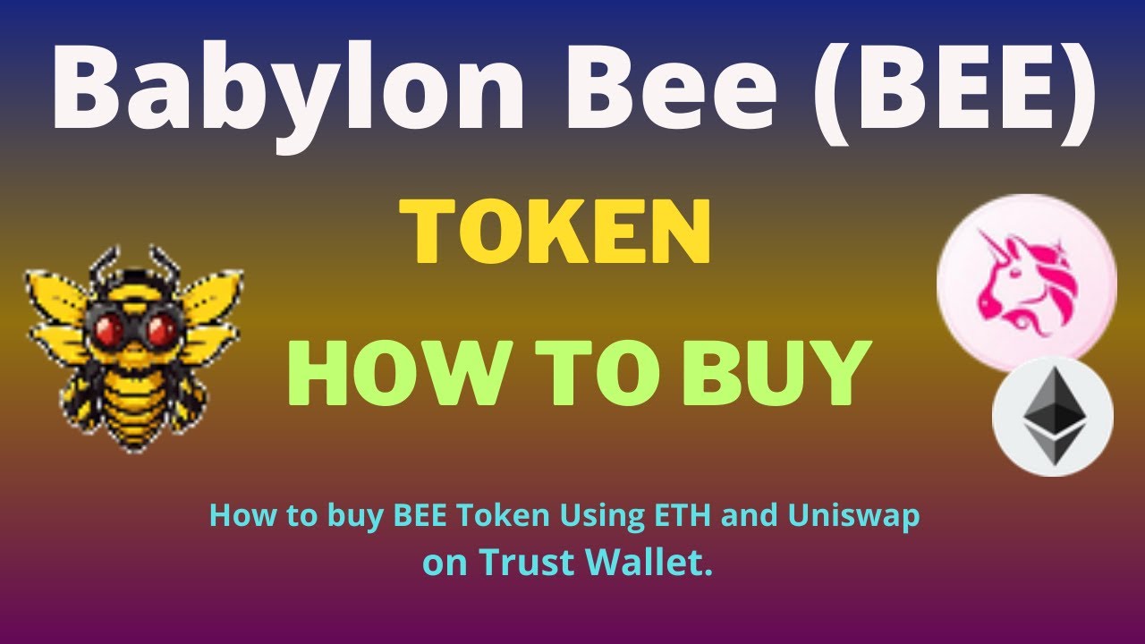 How to Buy Babylon Bee (BEE) Token Using ETH and UniSwap On Trust Wallet