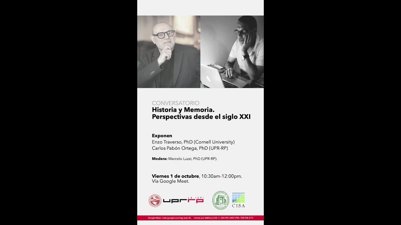 Conversatorio Historia y Memoria, con Enzo Traverso y Carlos Pabón. Viernes 1 de octubre de 2021.