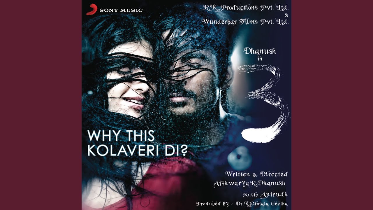 Why This Kolaveri Di? (The Soup of Love)