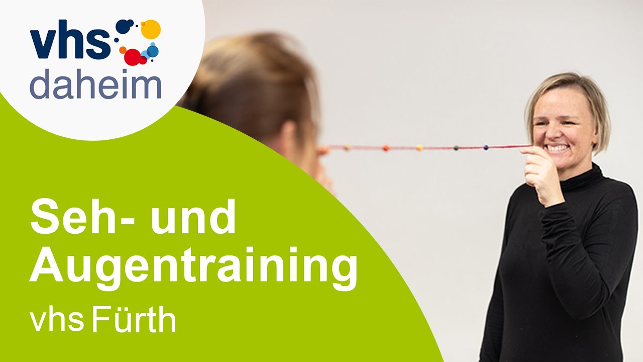 Seh-und Augentraining - mit Claudia Böschel, vhs Fürth