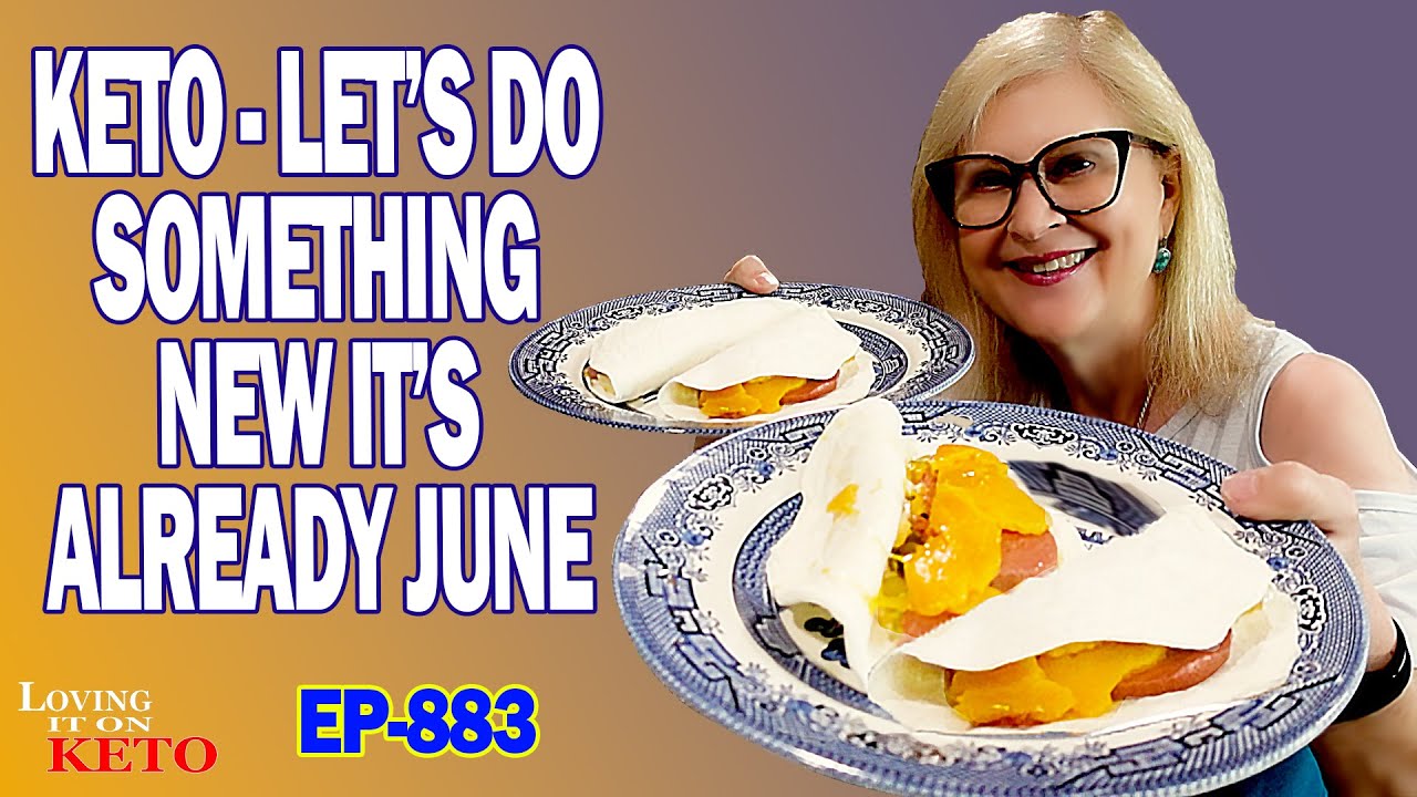 KETO - LET'S DO SOMETHING NEW IT'S ALREADY JUNE