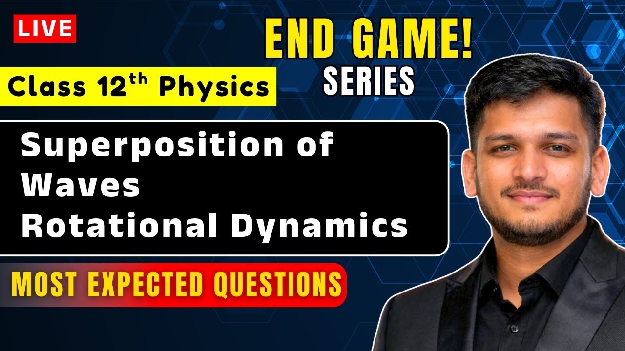 Most Important Questions | Superposition of Waves & Rotational Dynamics | Physics I | ENDGAME SERIES