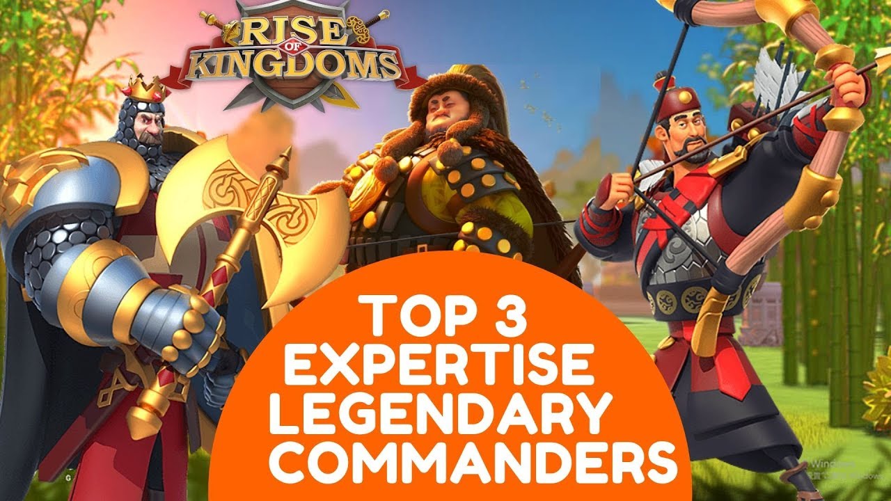 TOP 3 EXPERTISE LEGENDARY COMMANDERS you should choose to work on - Rise of Kingdoms