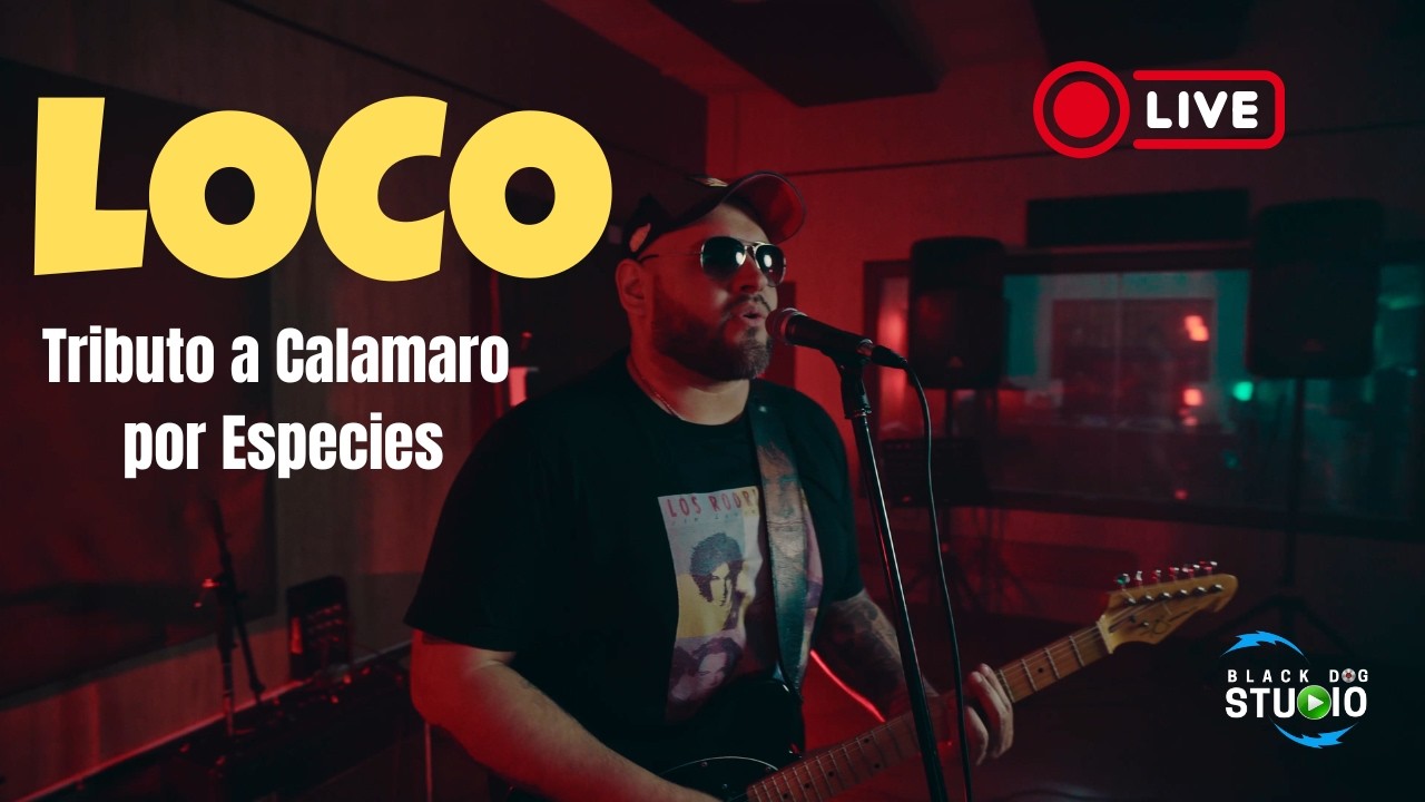 Loco - Especies (Tributo a Calamaro) | Live Session en Black Dog Studio