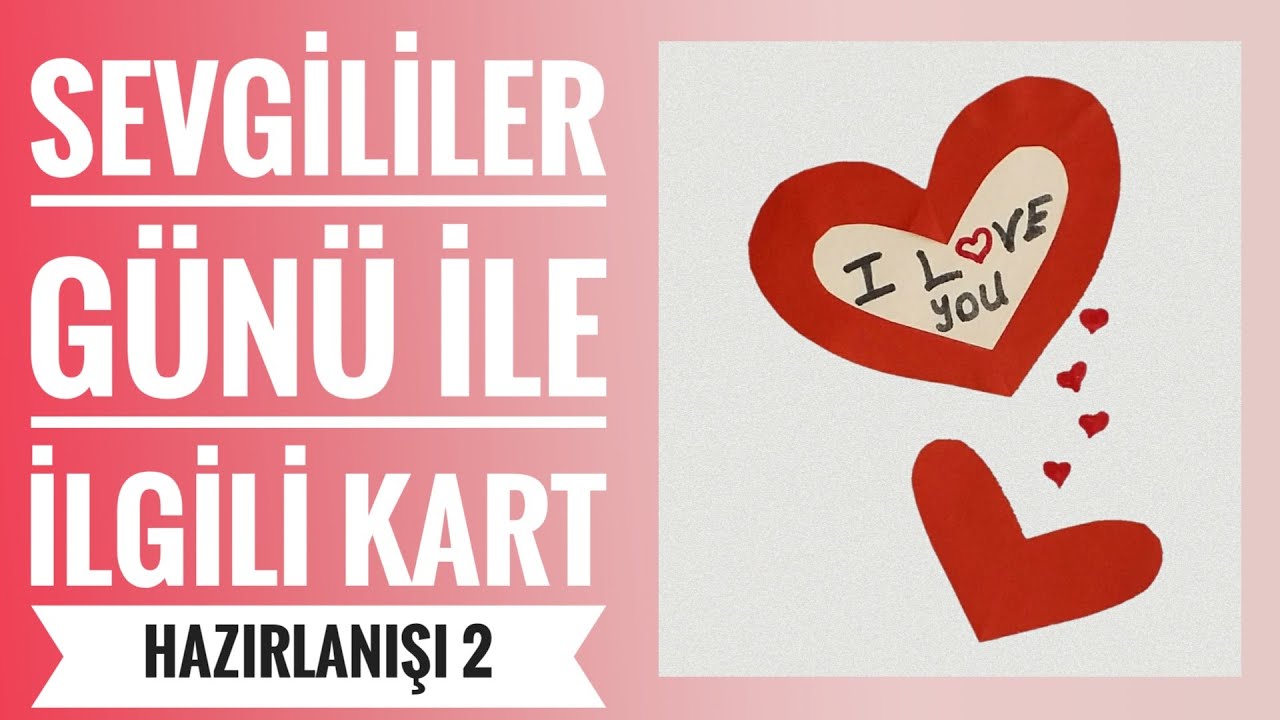 Sevgililer Günü ile ilgili Kart Yapımı 2 -How to make a Valentine's Day card?