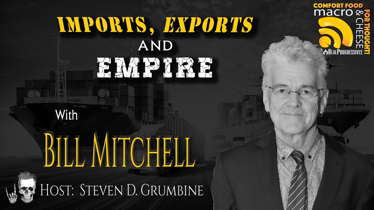 Imports, Exports and Empire with Bill Mitchell