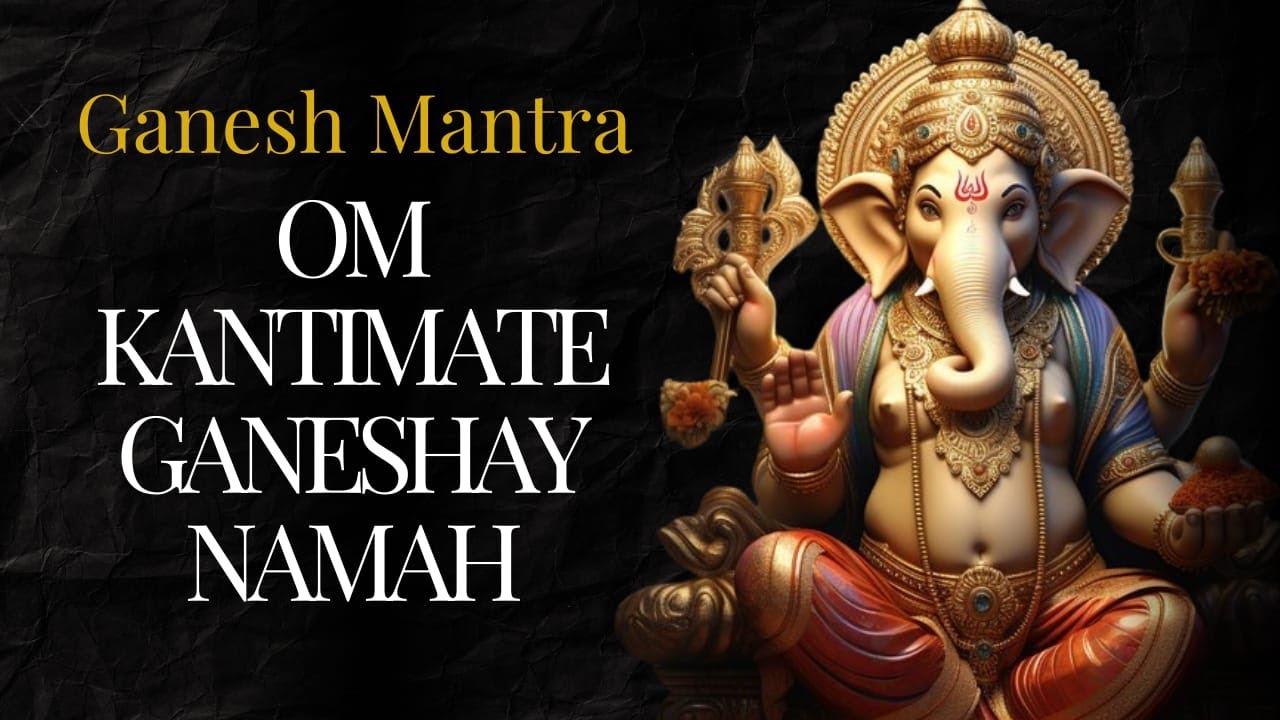 POWERFUL GANESH MANTRA | OM KANTIMATE GANESHAY NAMAH ||