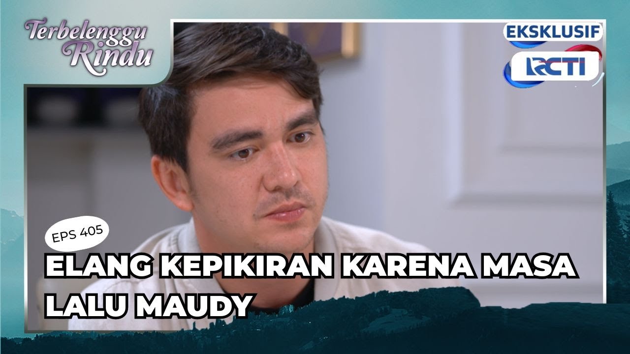 # 405 Elang kepikiran karena masa lalunya  - TERBELENGGU RINDU