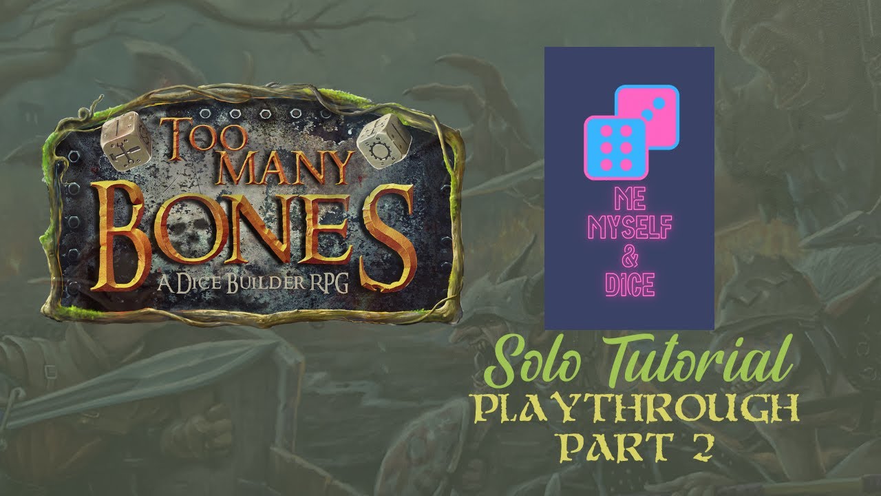 Too Many Bones Solo Tutorial and Playthrough  Part 2