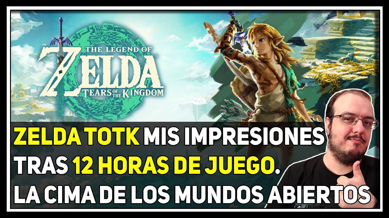 ZELDA TOTK /IMPRESIONES TRAS 12 HORAS DE JUEGO SIN SPOILERS/ UNA OBRA DE ARTE.