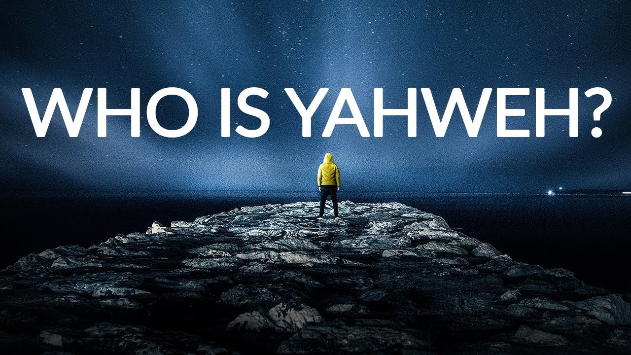 Who is Yahweh?