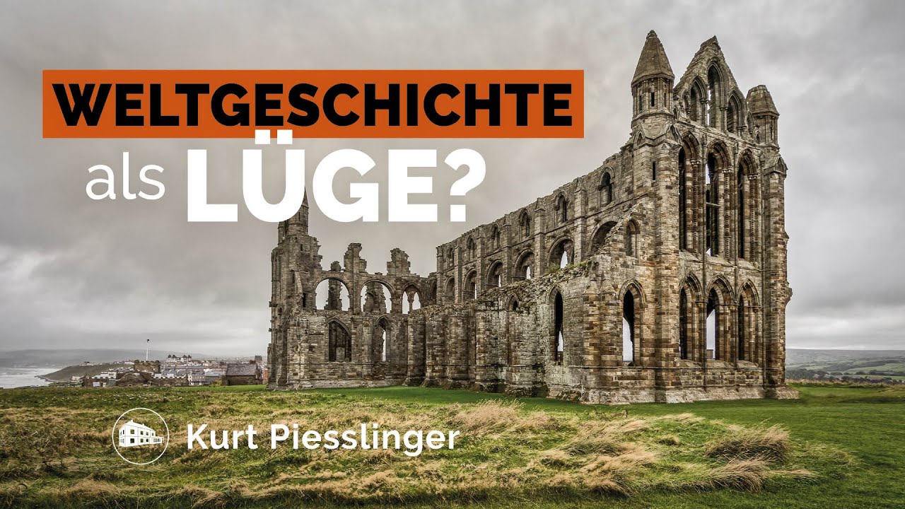 Weltgeschichte als Lüge? - Kurt Piesslinger