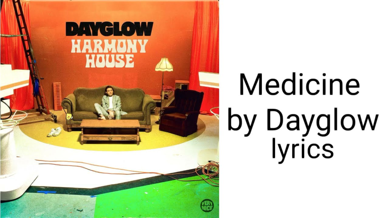 Dayglow - Medicine lyrics (Sloan Struble)