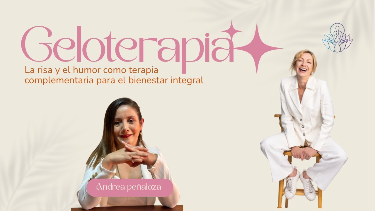 Geloterapia: La risa y el humor como terapia complementaria para el bienestar integral