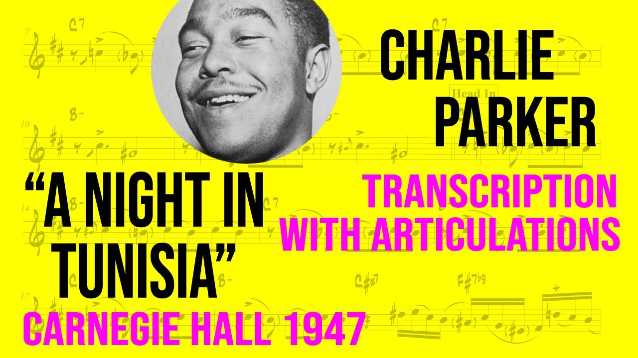 Charlie Parker A Night In Tunisia Transcription Sheet Music by Jake Dester with Bebop Articulations