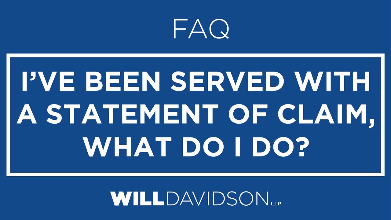 FAQ: I've Been Served with a Statement of Claim, What do I do?