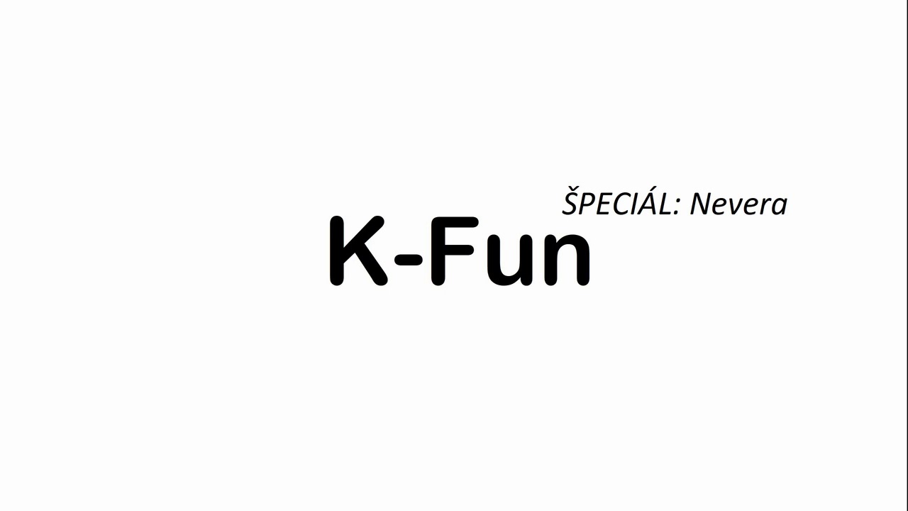 K-Fun &Scaron;PECI&Aacute;L: Nevera - Kde je vlastne hranica nevery?