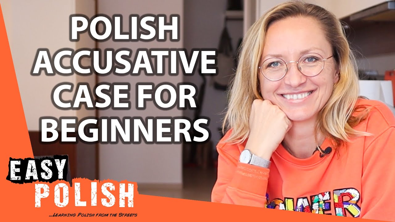 The Polish Accusative Case: A Beginner’s Guide | Super Easy Polish 67