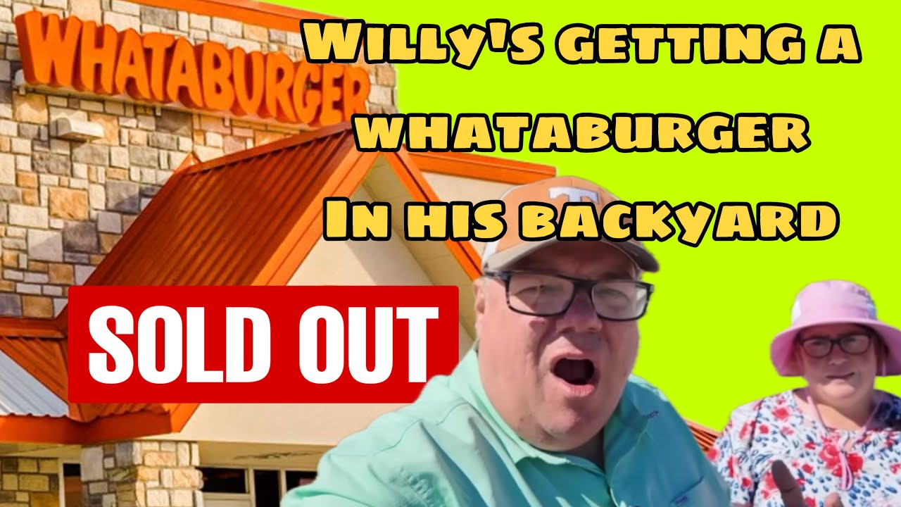 Вилли собирается купить бургер Whataburger у себя на заднем дворе.
