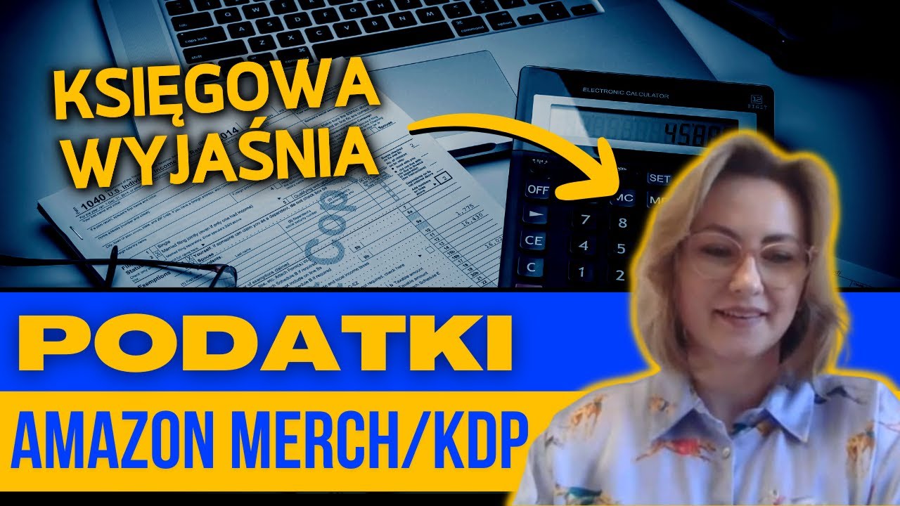 Amazon Merch Podatki - Jak się rozliczać z platform Print On Demand? Amazon KDP Podatki POD Poradnik