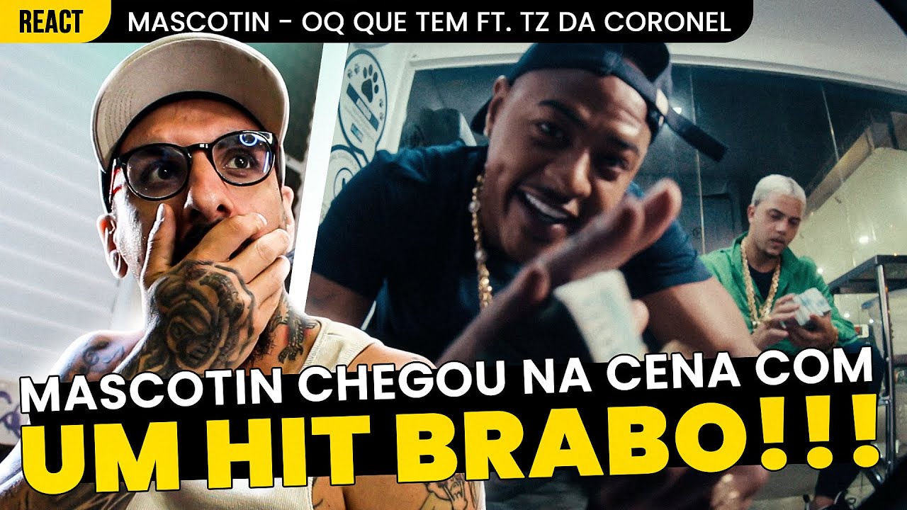 PEDRADA!!! MASCOTIN FT. TZ DA CORONEL - OQ QUE TEM [REAÇÃO]