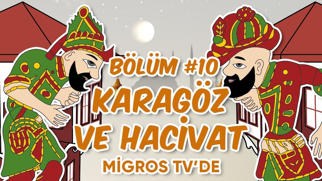 Karagöz ve Hacivat MigrosTV'de | Bölüm #10
