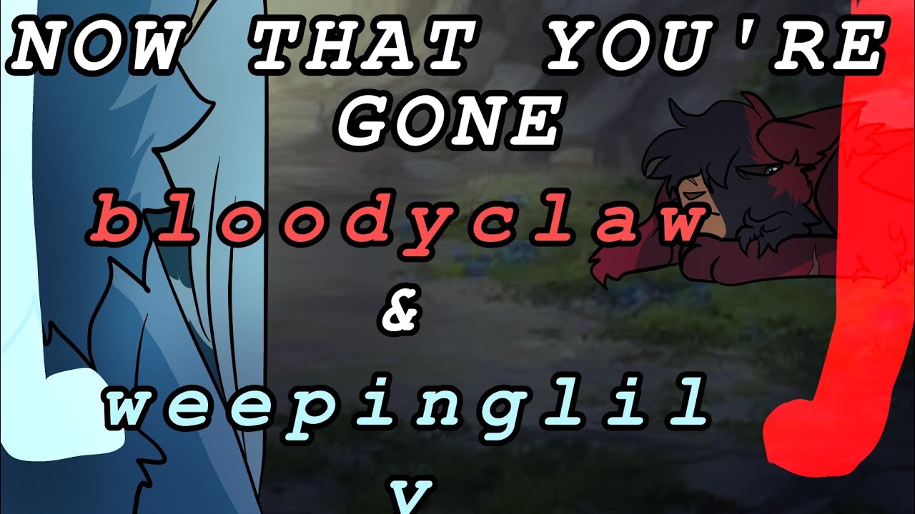 NOW THAT YOU'RE - BLOODY AND WEEPINGLILY