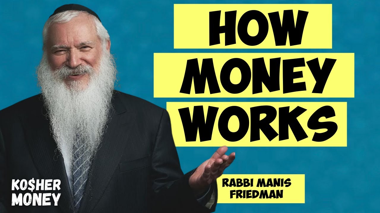 The Secret to Becoming TRULY Rich (with Rabbi Manis Friedman) | KOSHER MONEY Episode 20
