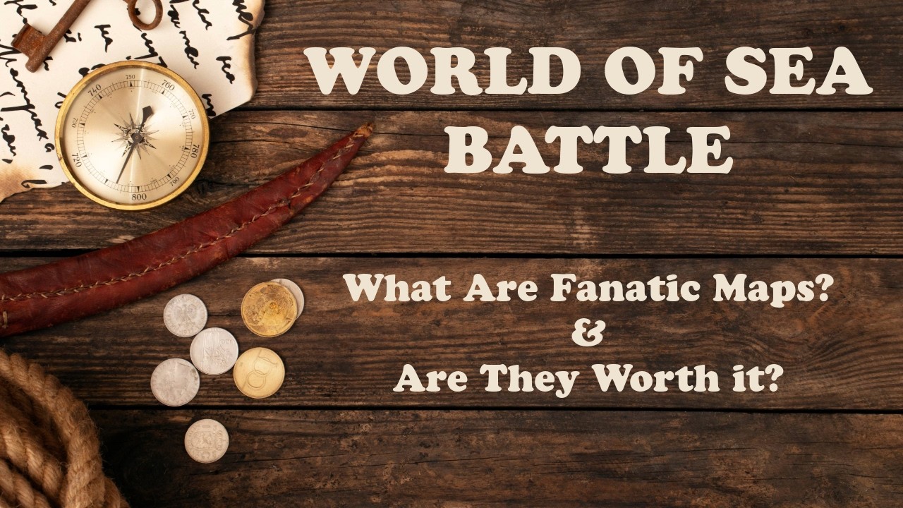 World of Sea Battle Guide: Fanatic Maps, Witnesses of the Apocalypse, and Is It Worth It?